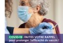 COVID-19: FAITES VOTRE RAPPEL pour prolonger l’efficacité du vaccin !