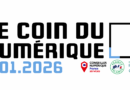 🖥️ Le Coin du Numérique [Janvier 2026]